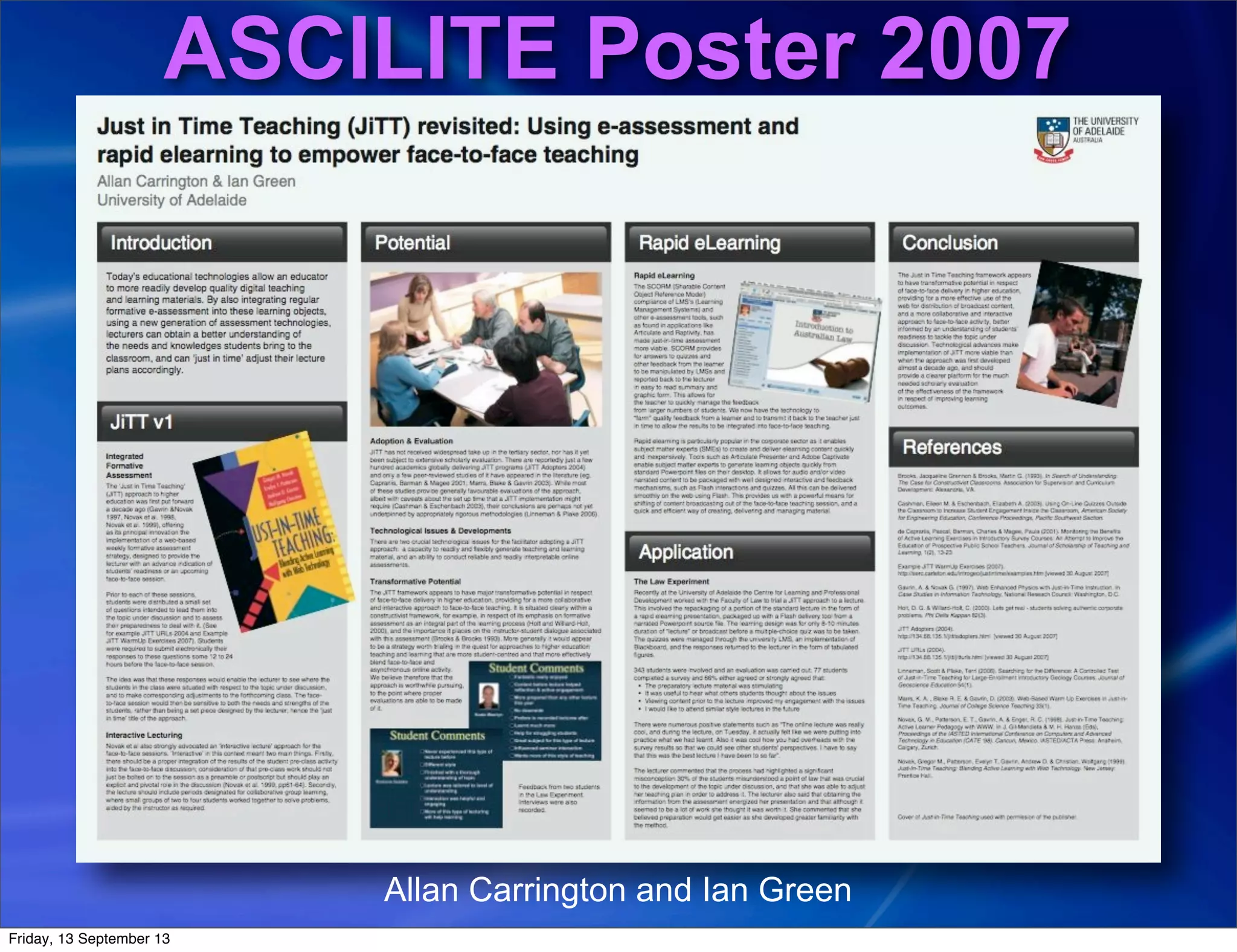 Allan Carrington and Ian Green
ASCILITE Poster 2007
Friday, 13 September 13
 