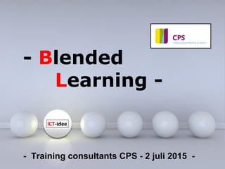 Powerpoint Templates
Page 1
Powerpoint Templates
Blended
Learning (tools)
Training consultants CPS - 2 juli 2015
 