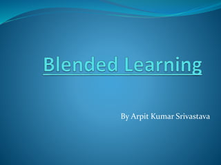 Blended learning - Online Learning and Traditional Learning | PPTX