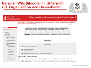 Birkenkrahe / Oktober 2013 / 14
Beispiel: Wiki (Moodle) im Unterricht
z.B. Organisation von Hausarbeiten
 