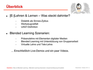 Birkenkrahe / Oktober 2013 / 2
Überblick
  [E-]Lehren & Lernen – Was steckt dahinter?
–  Didaktik als Sinnes-Zyklus
–  We...