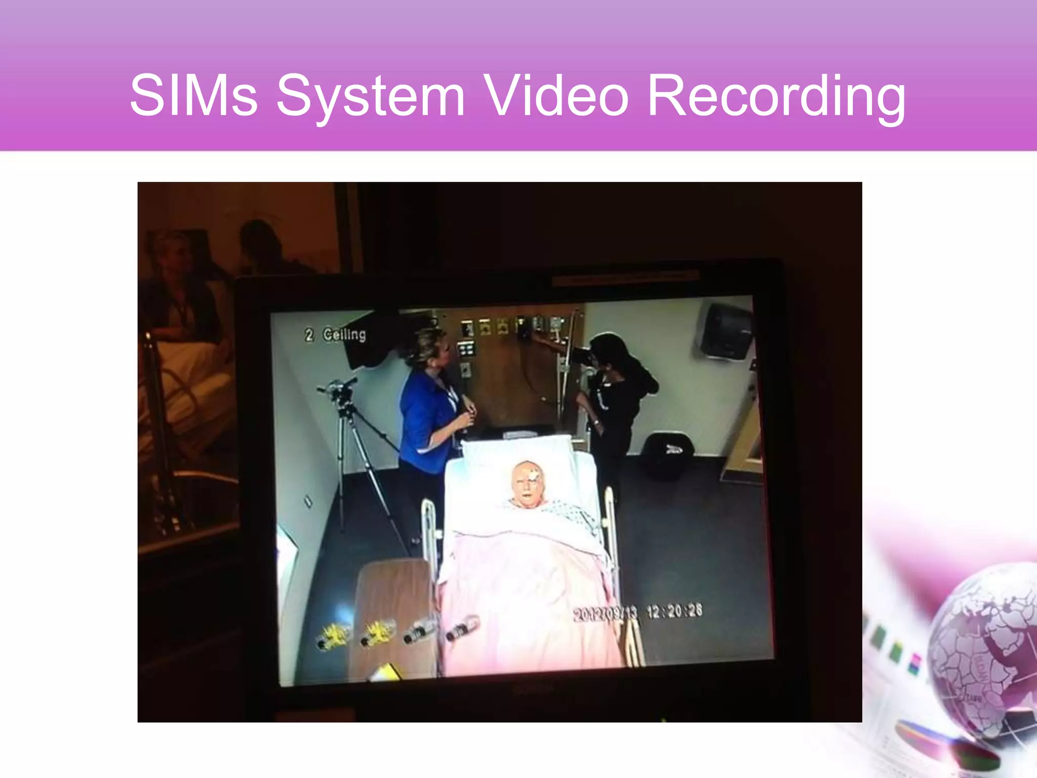 SIMs System Video Recording
 