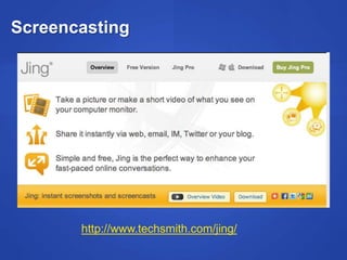 Screencasting
http://www.techsmith.com/jing/
 