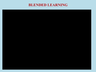 BLENDED LEARNING
 