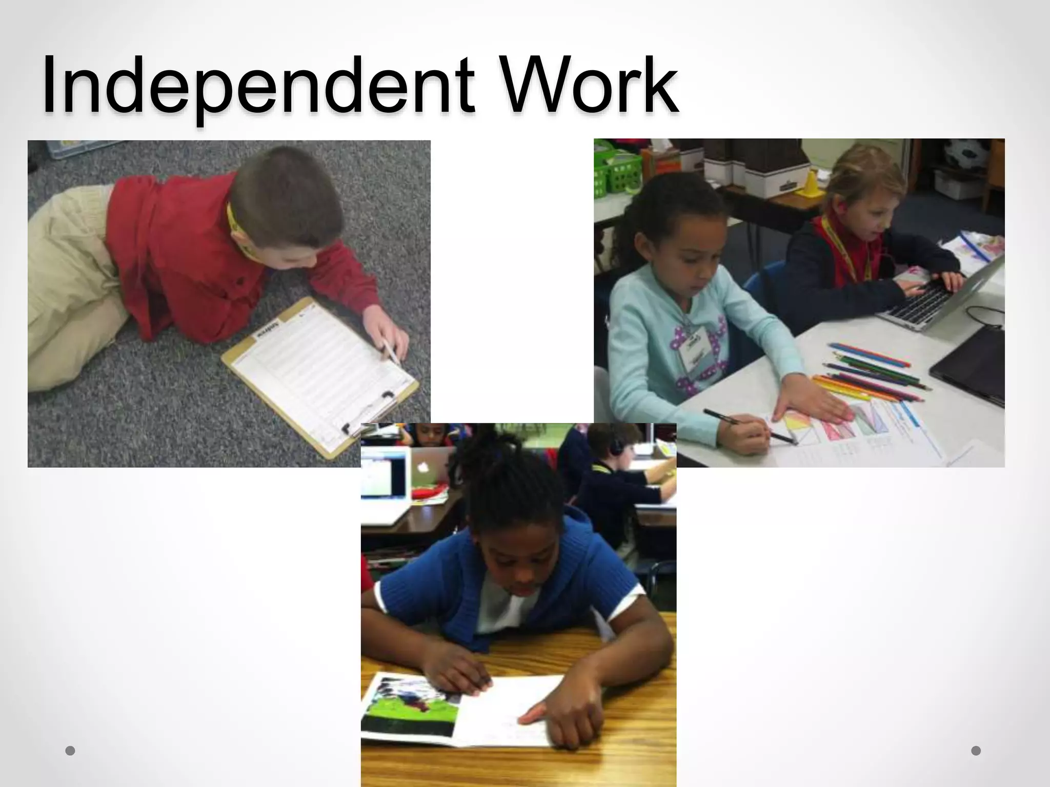 Independent Work
 