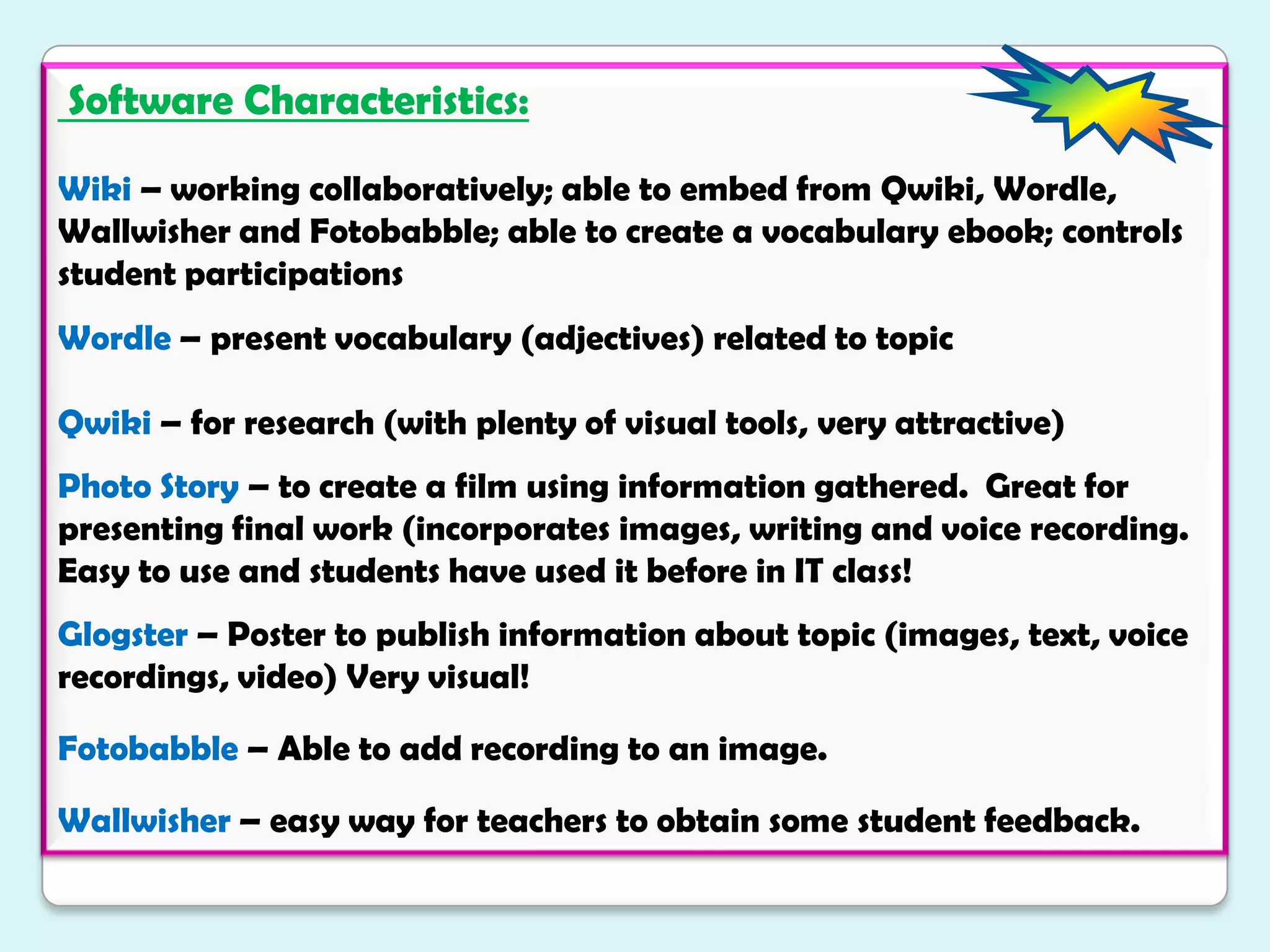  Teachers need to be made aware of new technologies, to enhance their teaching as well as challenge students. (Brandl, 2002)