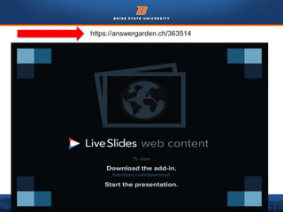 © 2016 Boise State University 4
https://answergarden.ch/363514
 