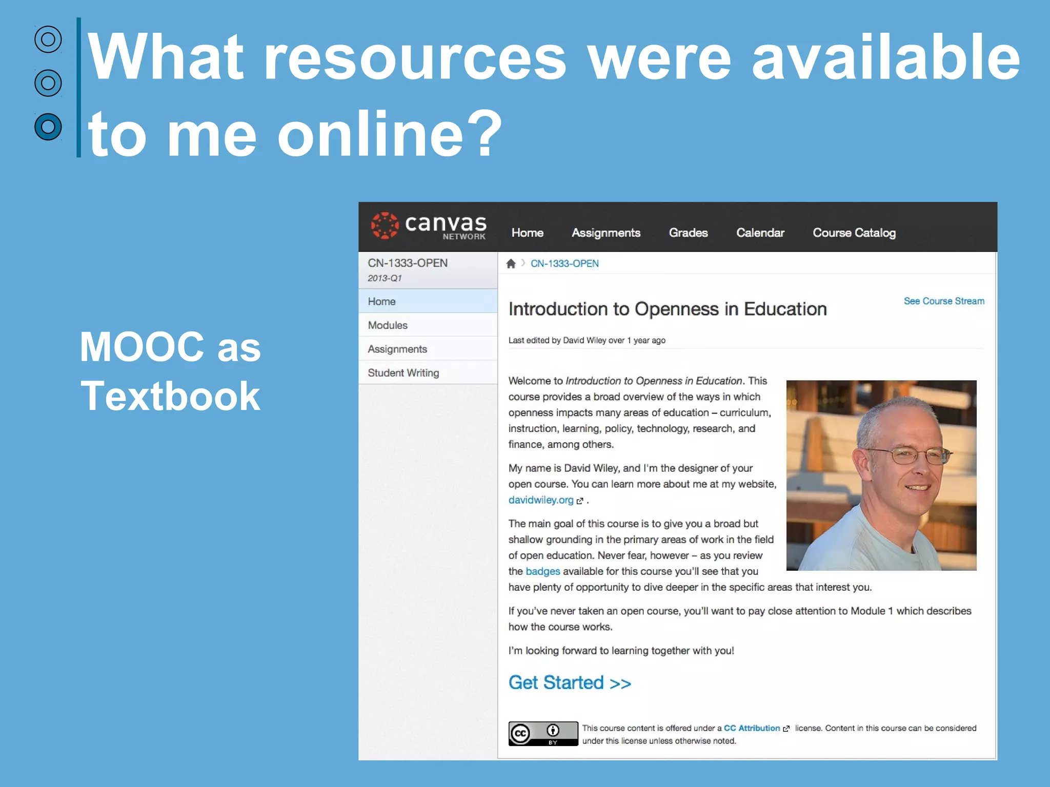 What resources were available
to me online?
MOOC as
Textbook
 