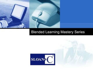Company
LOGO
Blended Learning Mastery Series
 