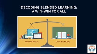 Blended mode of teaching and learning | PPTX