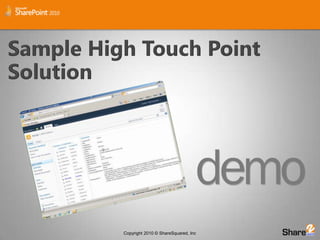 Sample High Touch Point Solution