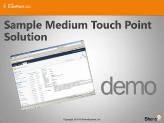 Sample Medium Touch Point Solution
