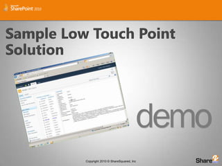 Sample Low Touch Point Solution