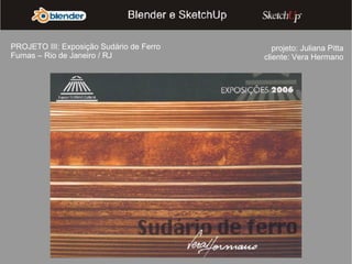 PROJETO III: Exposição Sudário de Ferro Furnas – Rio de Janeiro / RJ projeto: Juliana Pitta cliente: Vera Hermano 