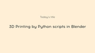3D Printing by Python scripts and Blender | PDF