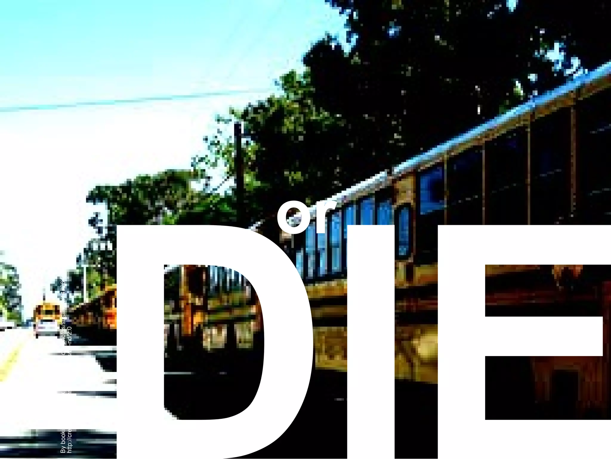 Share By platinumblondelife, http://flickr.com/photos/platinumblondelife5/123381310/ http://creativecommons.org/licenses/by/2.0 DIE By bookishinnorthpark, http://flickr.com/photos/susan_w/1472641471/ http://creativecommons.org/licenses/by-nd/2.0 or