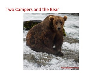 Two Campers and the Bear
 