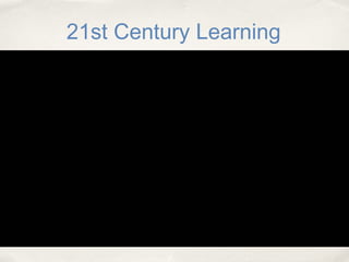 21st Century Learning
 
