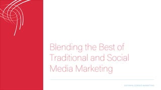 KATHRYN GORGES.MARKETING
Blending the Best of
Traditional and Social
Media Marketing
 