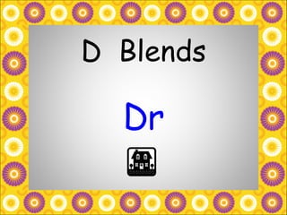D  Blends Dr 