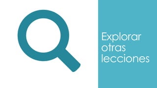 Explorar
otras
lecciones
 