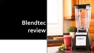 Blendtec
  review
 