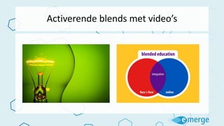Activerende blends met video’s
 