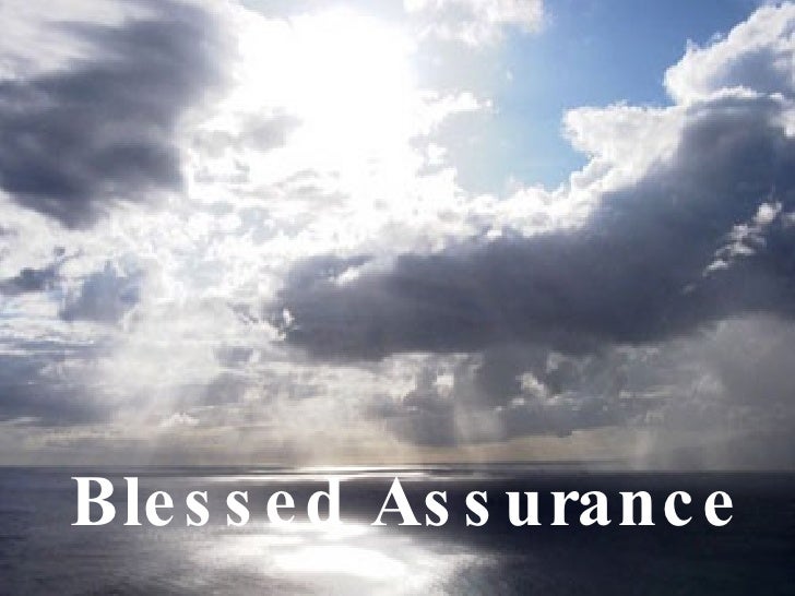 Blessed Assurance Blessed Assurance