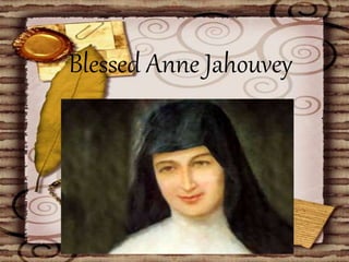 Blessed Anne Jahouvey
 