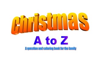 Christmas A to Z A question and coloring book for the family 