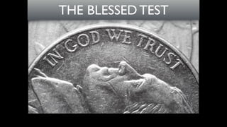 THE BLESSED TEST
 