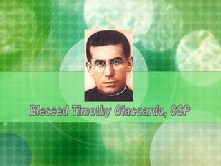 Blessed Timothy Giaccardo, SSP 