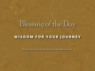 Blessing of the Day: Wisdom for Your Journey