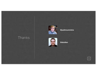 Thanks
@justincummins
@ebolten
 