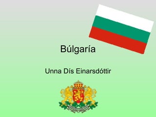 Búlgaría Unna Dís Einarsdóttir 