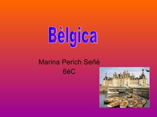 Marina Perich Señé 6éC Bèlgica 