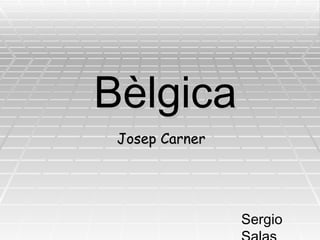 Bèlgica Josep Carner Sergio Salas Calvo 