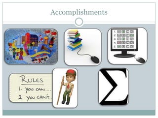 Accomplishments
 