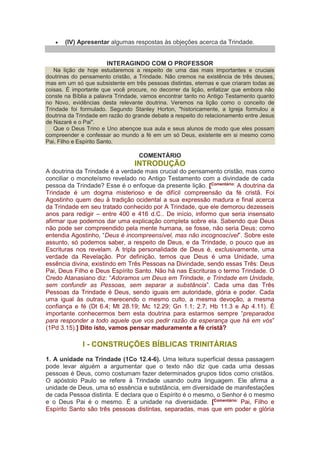 • (IV) Apresentar algumas respostas às objeções acerca da Trindade.
INTERAGINDO COM O PROFESSOR
Na lição de hoje estudarem...