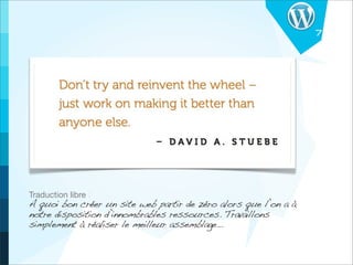 7




Traduction libre :
A quoi bon créer un site web partir de zéro alors que l’on a à
notre disposition d’innombrables ressources. Travaillons
simplement à réaliser le meilleur assemblage...
 
