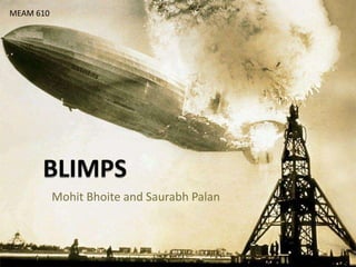 MEAM 610 BLIMPS Mohit Bhoite and Saurabh Palan 