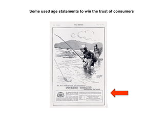 Some used age statements to win the trust of consumers
 