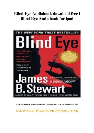 Blind Eye Audiobook download free |
Blind Eye Audiobook for ipad
Blind Eye Audiobook download | Blind Eye Audiobook free | Blind Eye Audiobook for ipad
LINK IN PAGE 4 TO LISTEN OR DOWNLOAD BOOK
 