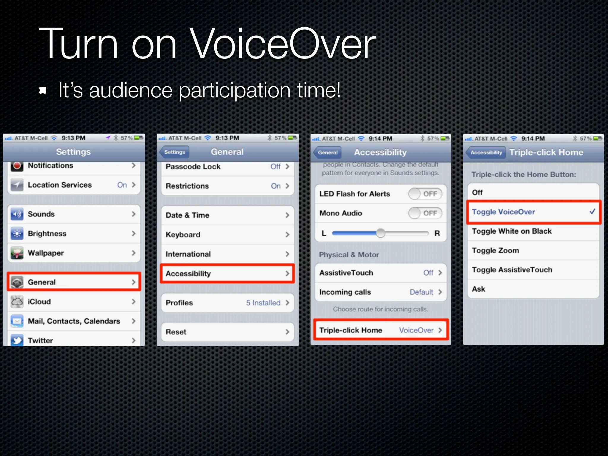 Turn on VoiceOver
It’s audience participation time!
 