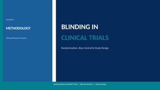 Blinding_Clinical_Trials in Randomization.pptx