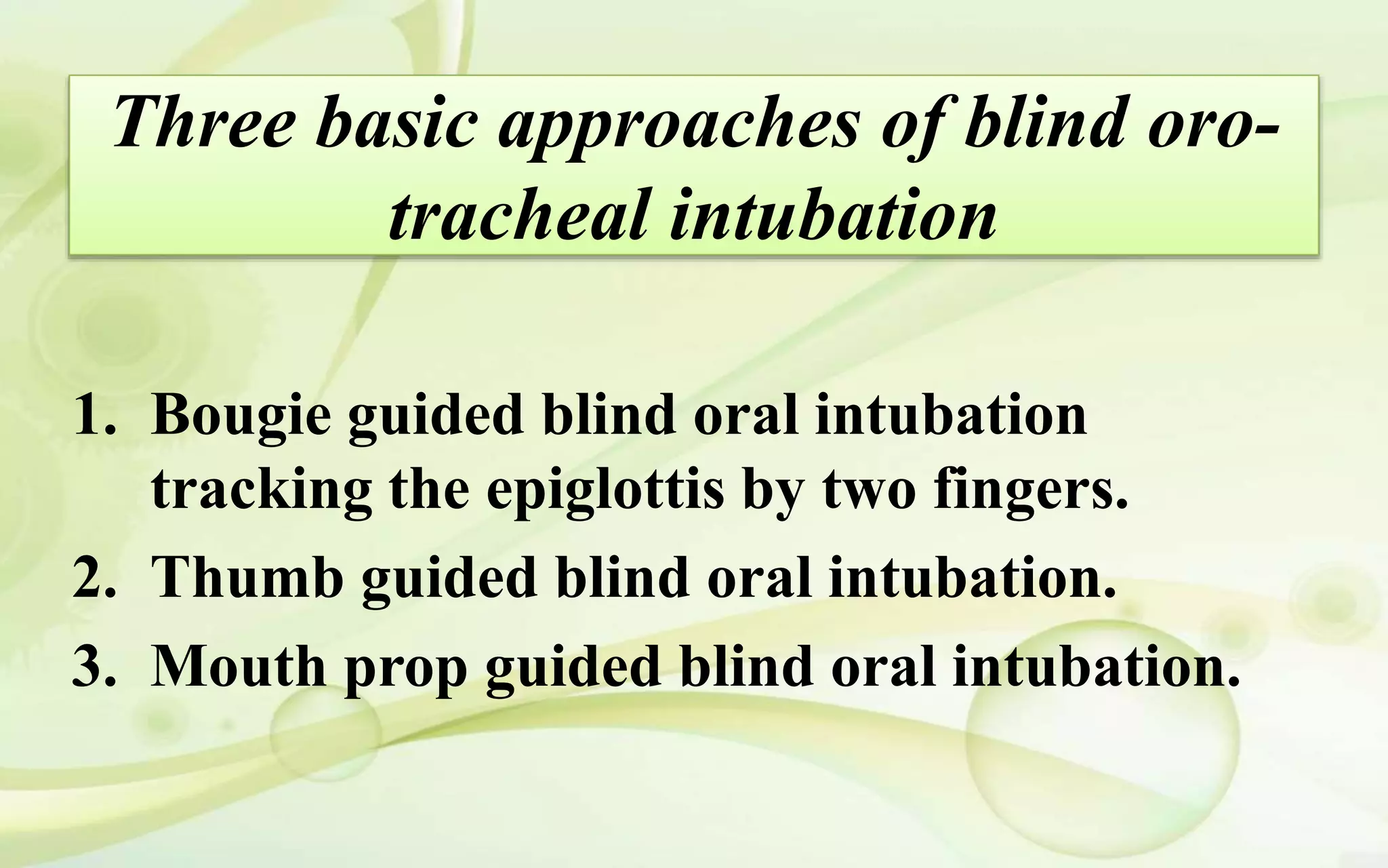 Blind oral and nasal intubation | PPTX