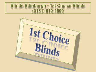 Window Blinds Edinburgh Dunfermline Fife - 1st Choice Blinds (0131) 610-1690