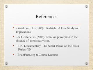 Blindsight Project Blindsight_Neurobiology_Project_edited.pptx