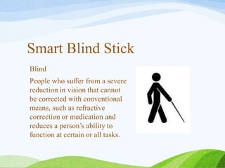 What are the best sensors to be used in smart stick (cane) for