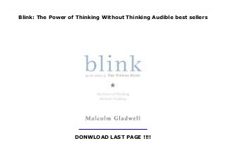 Blink: The Power of Thinking Without Thinking Audible best sellers
DONWLOAD LAST PAGE !!!!
Download now: https://nangdanangsip.blogspot.com/?book=0316172324 Drawing on cutting-edge neuroscience and psychology and displaying all of the brilliance that made The Tipping Point a classic, Blink changes the way you'll understand every decision you make. Never again will you think about thinking the same way.Malcolm Gladwell redefined how we understand the world around us. Now, in Blink, he revolutionizes the way we understand the world within. Blink is a book about how we think without thinking, about choices that seem to be made in an instant - in the blink of an eye - that actually aren't as simple as they seem. Why are some people brilliant decision makers, while others are consistently inept? Why do some people follow their instincts and win, while others end up stumbling into error? How do our brains really work - in the office, in the classroom, in the kitchen, and in the bedroom? And why are the best decisions often those that are impossible to explain to others? In Blink we meet the psychologist who has learned to predict whether a marriage will last, based on a few minutes of observing a couple; the tennis coach who knows when a player will double-fault before the racket even makes contact with the ball; the antiquities experts who recognize a fake at a glance. Here, too, are great failures of "blink": the election of Warren Harding; "New Coke"; and the shooting of Amadou Diallo by police. Blink reveals that great decision makers aren't those who process the most information or spend the most time deliberating, but those who have perfected the art of "thin-slicing" - filtering the very few factors that matter from an overwhelming number of variables. Drawing on cutting-edge neuroscience and psychology and displaying all of the brilliance that made The Tipping Point a classic, Blink changes the way you understand every decision you make. Never again will you think about thinking the same way. #ebook #full #read #pdf #online #kindle #epub #mobi #book #free
 